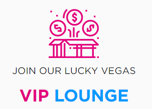 Lucky Vegas Casino VIP program Lucky Vegas Casino